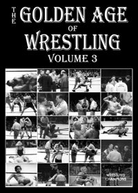 The Golden Age of Wrestling, volume 3